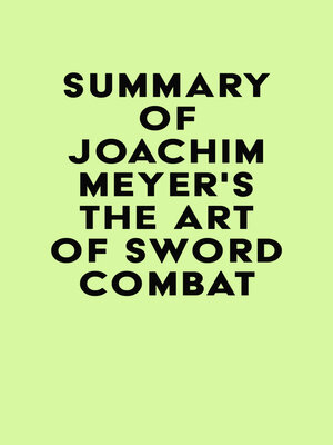 cover image of Summary of Joachim Meyer's the Art of Sword Combat